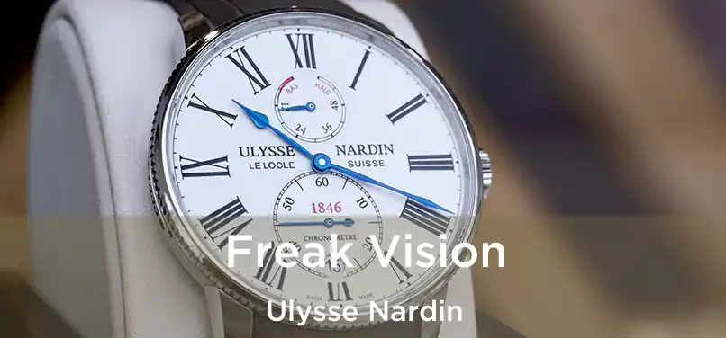 Freak Vision Ulysse Nardin