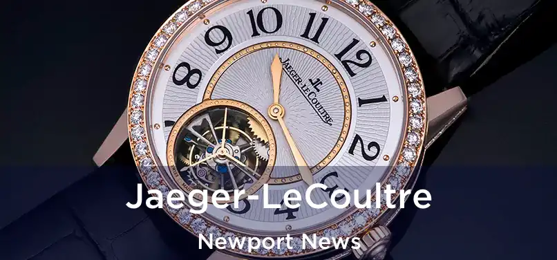 Jaeger-LeCoultre Newport News