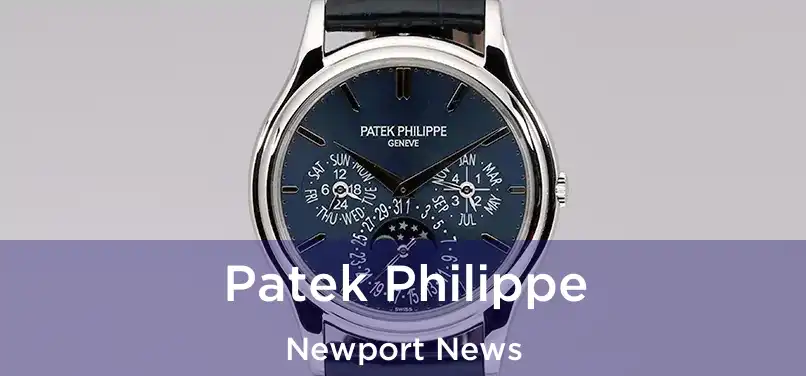 Patek Philippe Newport News