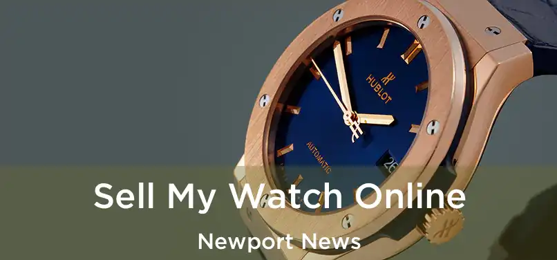 Sell My Watch Online Newport News