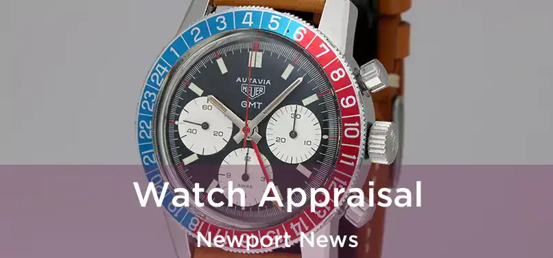 Watch Appraisal Newport News